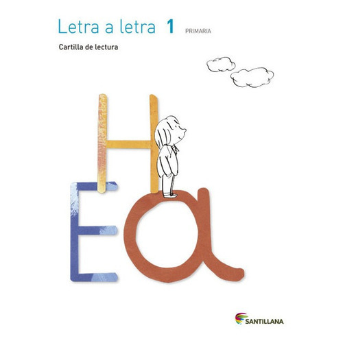 Cartilla De Lectura Letra A Letra 1 Primaria, De Vários Autores. Editorial Santillana Educación, S.l., Tapa Blanda En Español