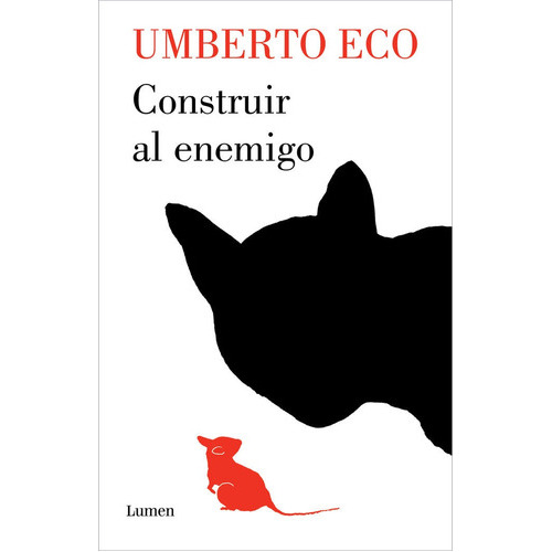 Construir Al Enemigo, De Eco, Umberto. Editorial Lumen, Tapa Blanda En Español