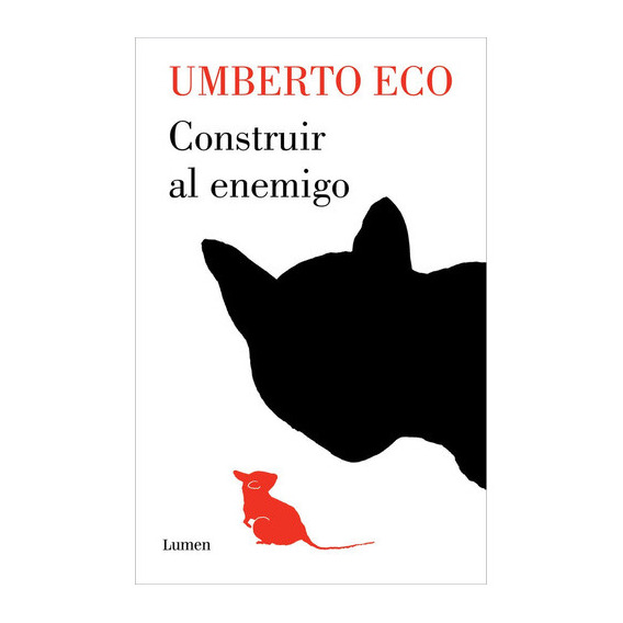 Construir Al Enemigo, De Eco, Umberto. Editorial Lumen, Tapa Blanda En Español