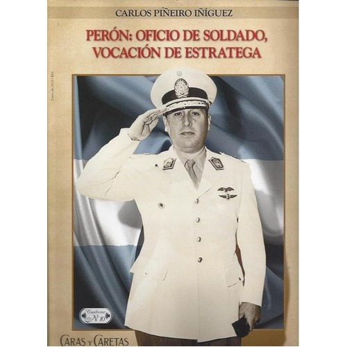 Peron: Oficio De Soldado, Vocacion De Estratega, de Piñeiro Iníguez Carlos. Editorial Fund.Octubre en español