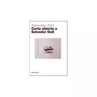 Cartas Abiertas A Salvador Dali 