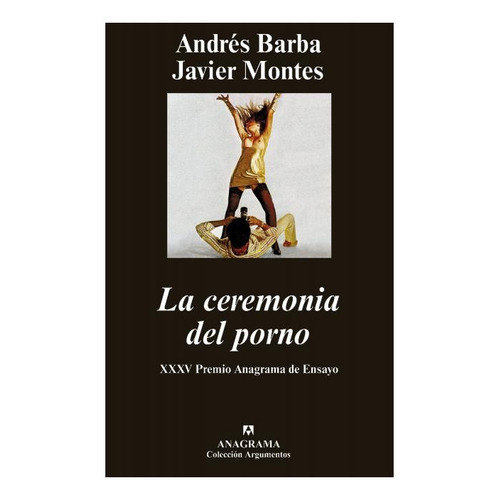 La Ceremonia Del Porno - Andrés Barba - Javier Montes
