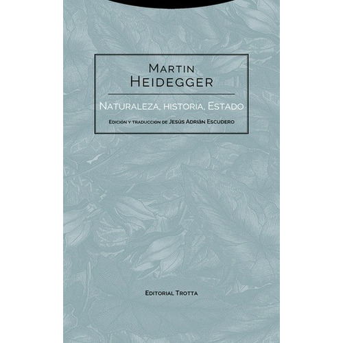 Naturaleza, Historia, Estado - Martin Heidegger