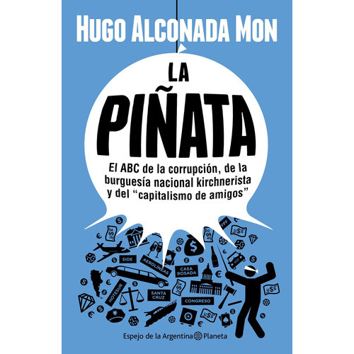 La Piñata De Hugo Alconada Mon - Planeta