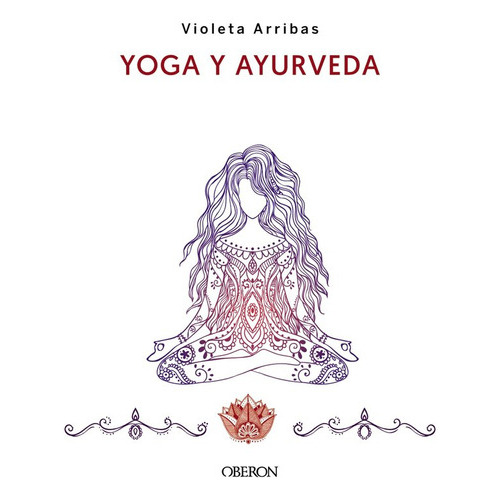 Yoga Y Ayurveda Edicion 2023, De Arribas Álvarez, Violeta. Editorial Anaya Multimedia, Tapa Blanda En Español, 2023