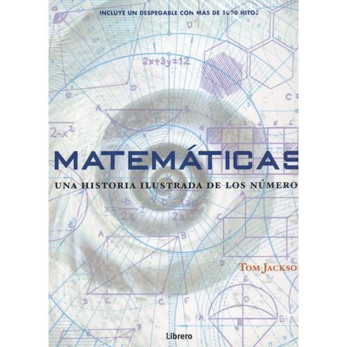 Matemáticas Una Historia Ilustrada De Los Números