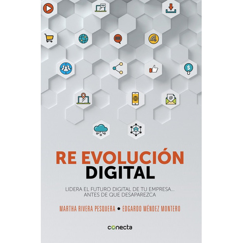 Re evolución digital, de Méndez, Edgardo. Serie Conecta Editorial Conecta, tapa blanda en español, 2017