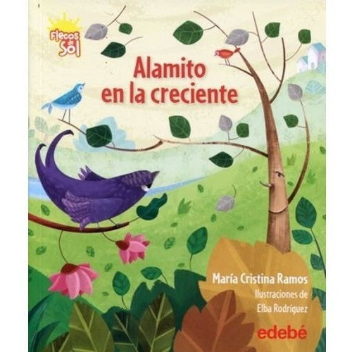 Alamito En La Creciente - Flecos De Sol, De Ramos Guzman Maria Cristina. Editorial Edebé En Español