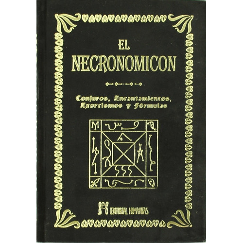 El Necronomicon Conjuros, Encantamientos, Exorxismos Y Formulas, De Abdul Alhazred Paul Cartledge. Editorial Humanitas En Español