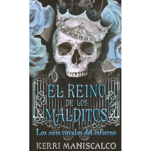El Reino De Los Malditos: Los Siete Círculos Del Infierno, De Kerri Maniscalco. Editorial Ediciones Urano, Tapa Blanda, Edición 2022 En Español