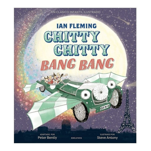 Libro Chitty Chitty Bang Bang, De Ian Fleming. Editorial Edelvives, Tapa Dura, Edición 1 En Español, 2022