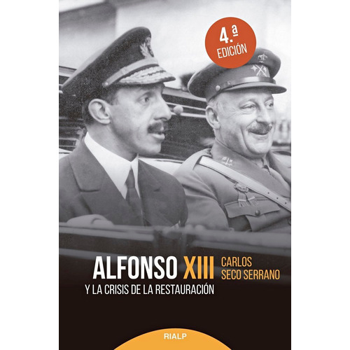 Alfonso Xiii Y La Crisis De La Restauracion, De Seco Serrano,carlos. Editorial Ediciones Rialp S.a., Tapa Blanda En Español