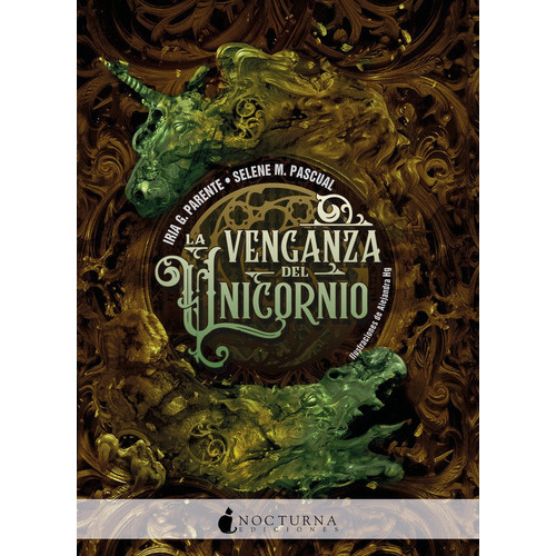 La Venganza Del Unicornio, De Parente, Iria G.. Editorial Nocturna Ediciones, Tapa Blanda En Español