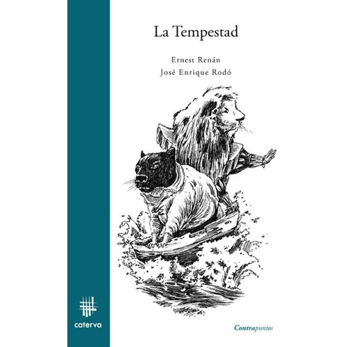 LA TEMPESTAD - CALIBAN, de Ernest Renan, José Enrique Rodó. Editorial Caterva, tapa blanda en español, 2018
