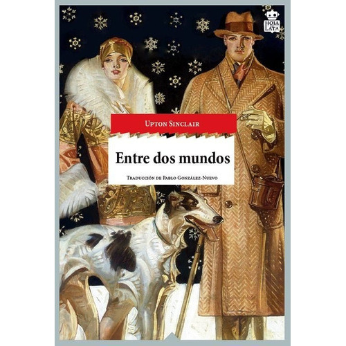 Entre Dos Mundos, De Upton Sinclair. Editorial Hoja De Lata (w), Tapa Blanda En Español