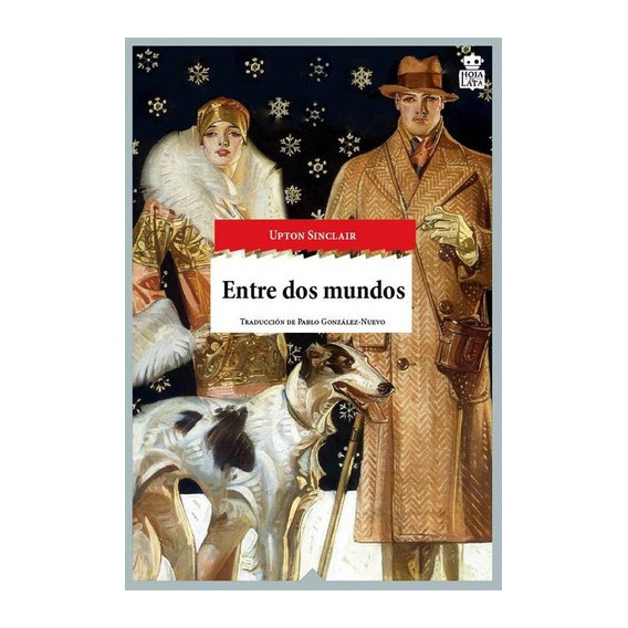 Entre Dos Mundos, De Upton Sinclair. Editorial Hoja De Lata (w), Tapa Blanda En Español