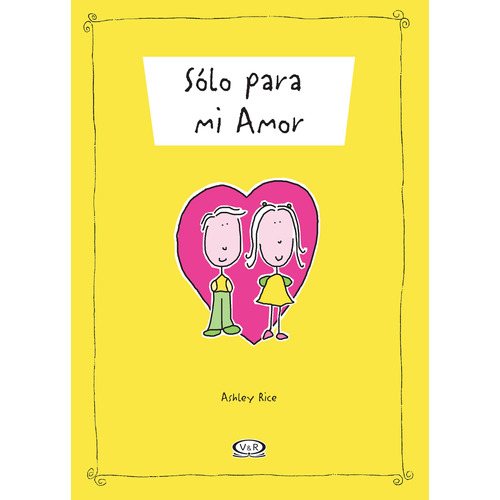 Solo para mi amor, de Rice, Ashley. Editorial VR Editoras, tapa blanda en español, 2008