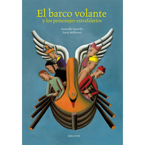El Barco Volante Y Los Personajes Estrafala, De Quarello, Serenella. Editorial Edelvives, Tapa Dura En Español
