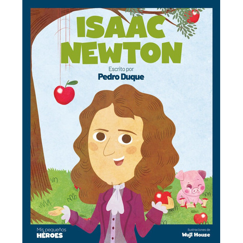 Isaac Newton, De Duque, Pedro. Editorial Shackleton Kids, Tapa Dura En Español