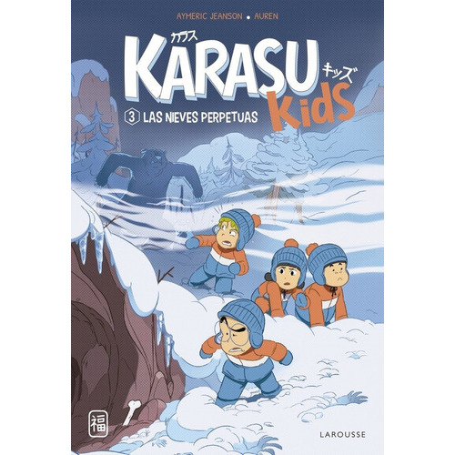 Karasu Kids. Las Nieves Perpetuas, De Jeanson, Aymeric. Editorial Larousse, Tapa Blanda En Español