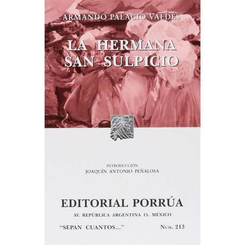 La hermana San Sulpicio: No, de Palacio Valdés, Armando., vol. 1. Editorial Porrua, tapa pasta blanda, edición 3 en español, 2011