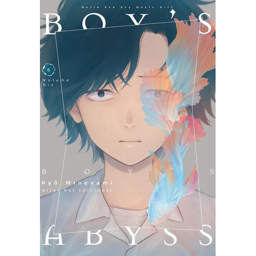 Boys Abyss, De Ryo Minenami., Vol. 6. Editorial Milky Way Ediciones, Tapa Blanda En Español, 2022
