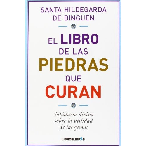 Libro De Las Piedras Que Curan,el - Hildegarda De Binguen