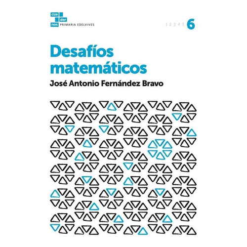 Cuadernos Desafãâos Matemãâ¡ticos 6, De Fernández Bravo, José Antonio. Editorial Luis Vives (edelvives), Tapa Blanda En Español