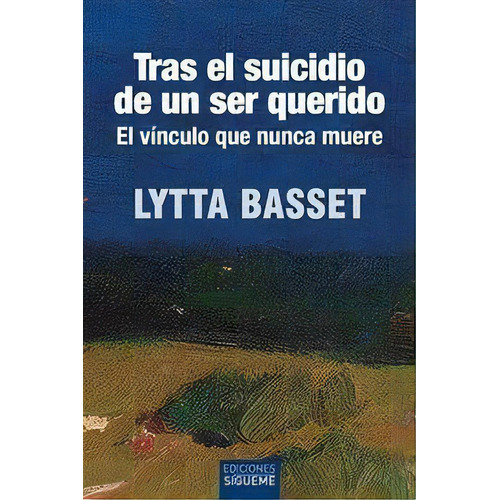 Tras El Suicidio De Un Ser Querido, De Basset, Lytta. Editorial Ediciones Sigueme, S. A., Tapa Blanda En Español