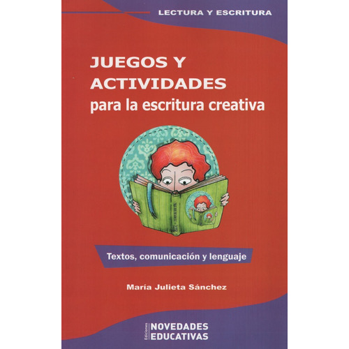 Juegos Y Actividades Para La Escritura Creativa, De Sanchez, Maria Julieta. Editorial Novedades Educativas, Tapa Blanda En Español