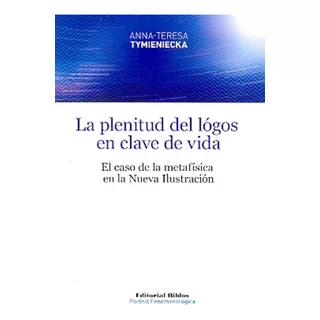 Plenitud Del Lógos En Clave De Vida, La, De Varios Autores. Editorial Biblos, Tapa Blanda, Edición 1 En Español