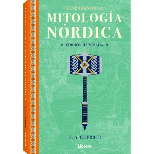 Libro: Leyendas De La Mitologia Nordica / H.a. Guerber