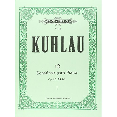 12 Sonatinas Para Piano Op. 20, 55, 59, De Friedrich Kuhlau. Editorial De Musica Boileau S L, Tapa Blanda En Español, 1997