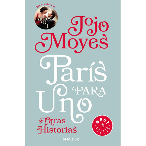 Paris Para Uno Y Otras Historias - Moyes, Jojo