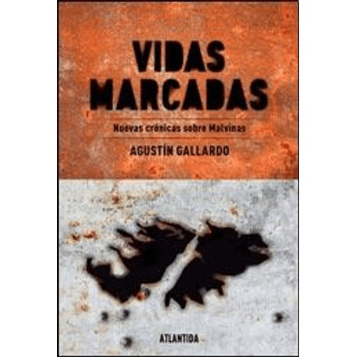 Libro - Vidas Marcadas:nuevas Cronicas Sobre Malvinas