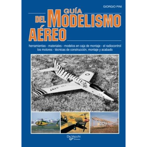 Guía Del Modelismo Aéreo (spanish Edition), De Pini, Giorgio. Editorial Oem, Tapa Blanda En Español