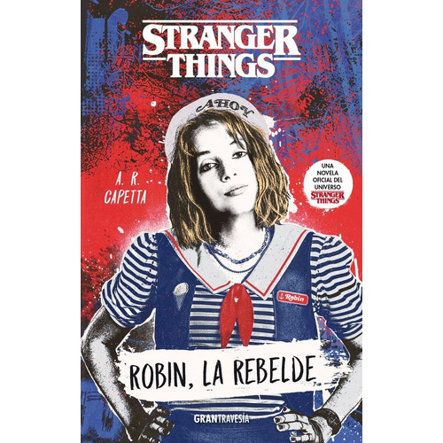 Stranger Things - Robin , La Rebelde - A. R. Capetta -