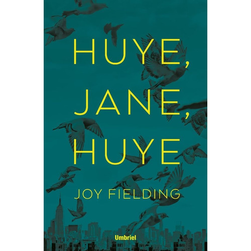 Libro Huye, Jane, Huye - Fielding, Joy