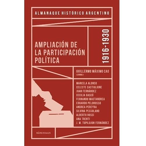Almanaque Hist.rico Argentino 1916-1930, De Guillermo Cao. Editorial Editorial Barenhaus, Tapa Blanda, Edición 2020 En Español