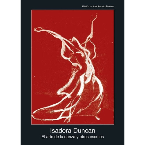 Arte De La Danza Y Otros Escritos (arg) - Duncan, Isadora