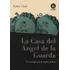 Libro La Casa Del Ángel De La Guarda