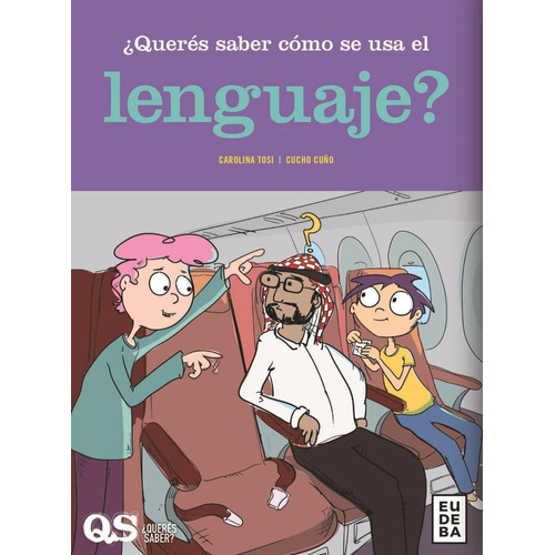 Queres Saber Como Se Usa El Lenguaje, De Carolina Tosi. Editorial Eudeba, Tapa Blanda En Español, 2023