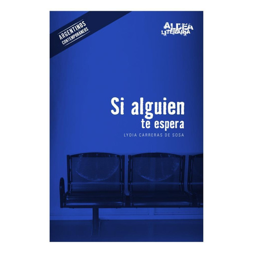 Si Alguien Te Espera - Aldea Literaria