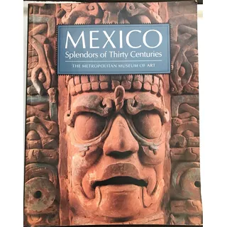 Mexico Splendors Of Thirty Centuries Libro Arqueología 