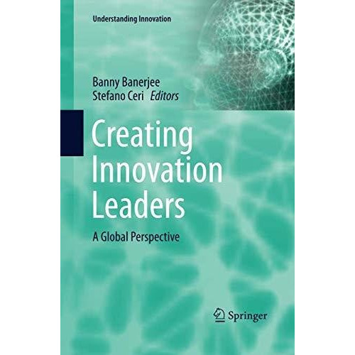 Creating Innovation Leaders, De Banny Banerjee. Editorial Springer International Publishing Ag, Tapa Blanda En Inglés