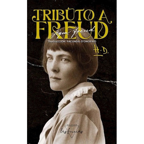 Tributo A Freud, De H.d.., Vol. Unico. Editorial Las Furias Editora, Tapa Blanda, Edición 2023 En Español, 2023