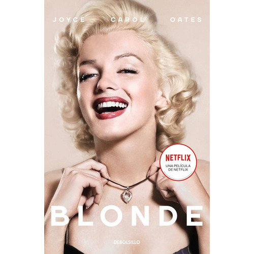 Blonde, De Joyce Carol Oates. Editorial Debolsillo, Tapa Blanda, Edición 1 En Español