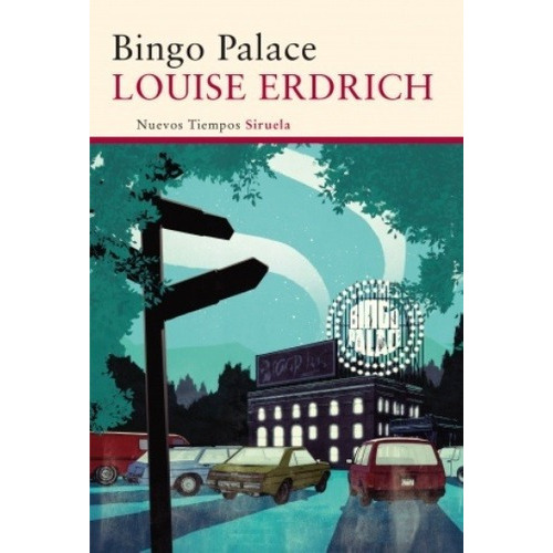 Bingo Palace - Erdrich, Louise, De Erdrich, Louise. Editorial Siruela En Español