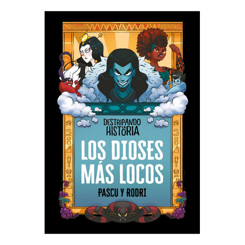Los Dioses Más Locos - Destripando La Historia - Pascu Y R.