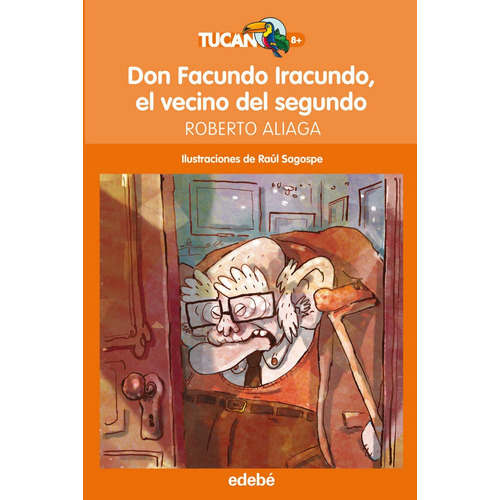 Don Facundo Iracundo, El Vecino Del Segundo, De Aliaga Sánchez, Roberto. Editorial Edebé, Tapa Blanda En Español